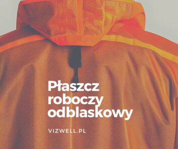 Płaszcz przeciwdeszczowy roboczy - do jakich zawodów się sprawdzi?