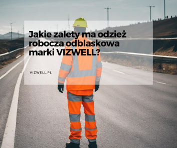 Poznaj 7 najważniejszych zalet odzieży odblaskowej Vizwell