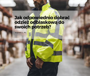 Jak odpowiednio dobrać odzież odblaskową do swoich potrzeb?